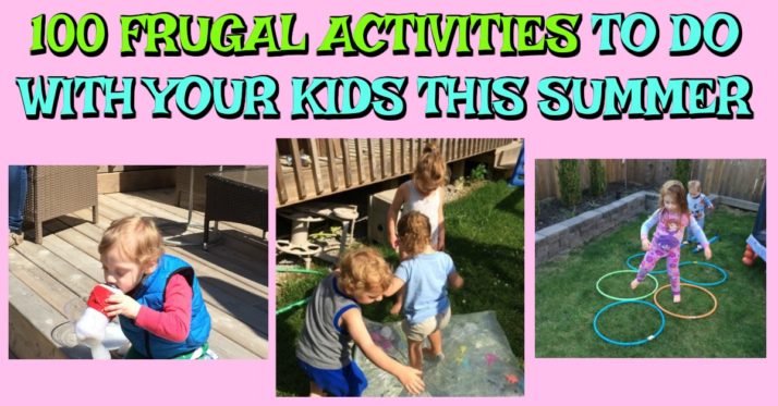 100 Frugal Activities To Do With Your Kids This Summer