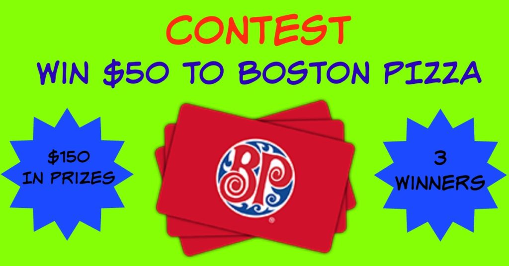 Contest: Boston Pizza (3 Winners) | Entertain Kids on a Dime Blog