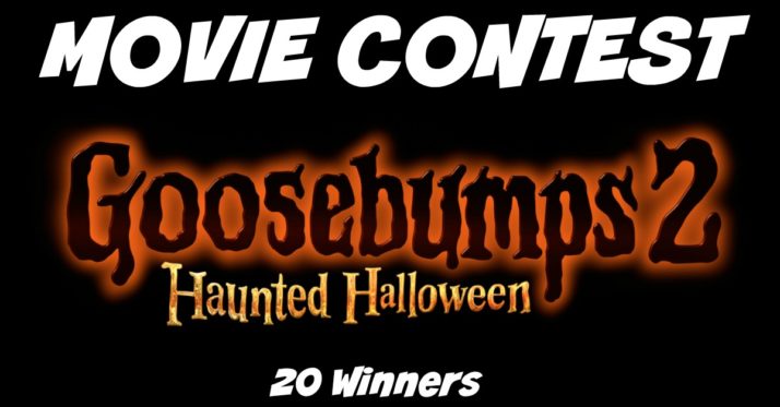 Goosebumps 2 Contest: 20 WINNERS!