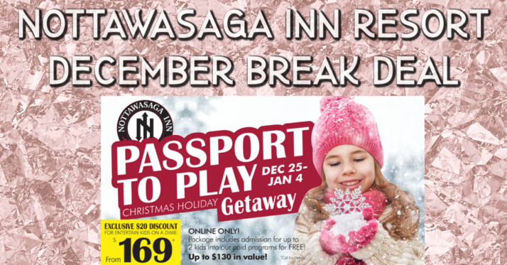 Nottawasaga Inn Resort December Break DEAL
