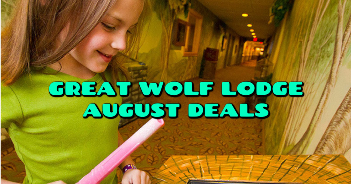 AUGUST GREAT WOLF LODGE DEALS! | Entertain Kids on a Dime Blog