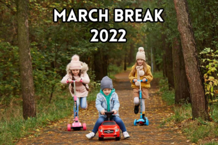 Things To Do March Break 2022