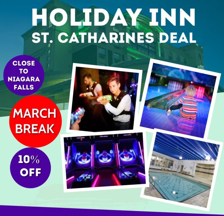March Break Deal (Holiday Inn St. Catharines)